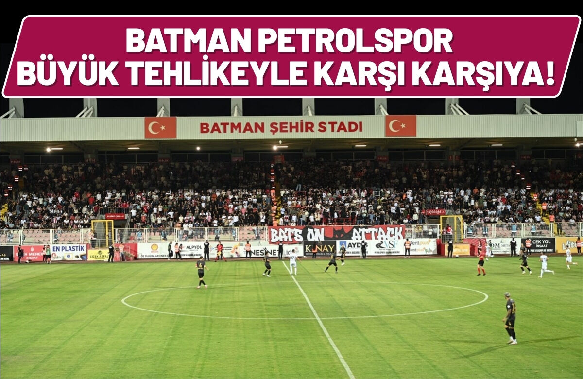 Batman Petrolspor Büyük Tehlikeyle Karşı Karşıya!