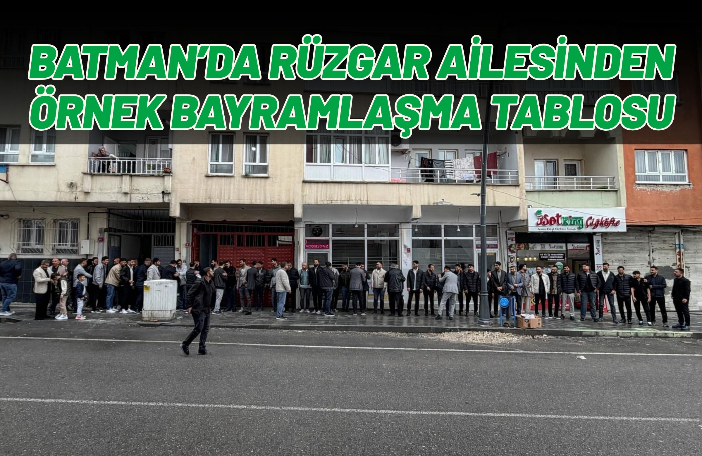 Batman’da Rüzgar Ailesinden Örnek Bayramlaşma Tablosu