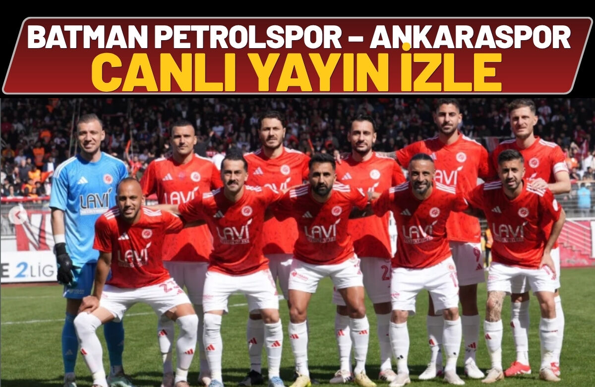 Batman Petrolspor – Ankaraspor Maçı Canlı Yayın İzle