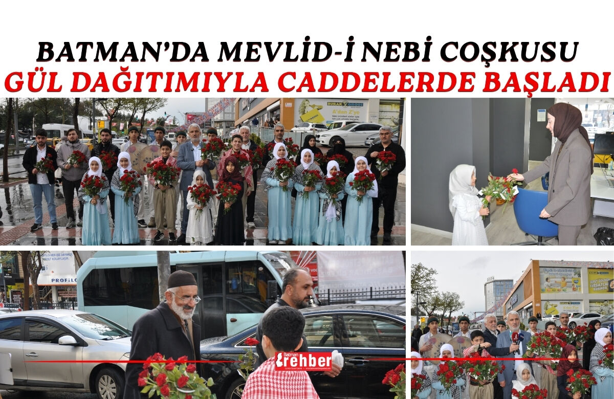 Batman’da Mevlid-i Nebi Coşkusu Gül Dağıtımıyla Caddelerde Başladı