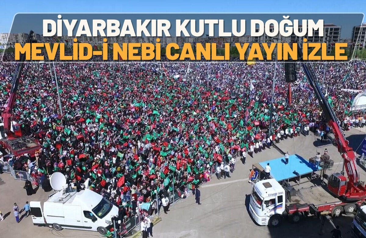 Diyarbakır Kutlu Doğum Mevlid-i Nebi Canlı Yayın İzle