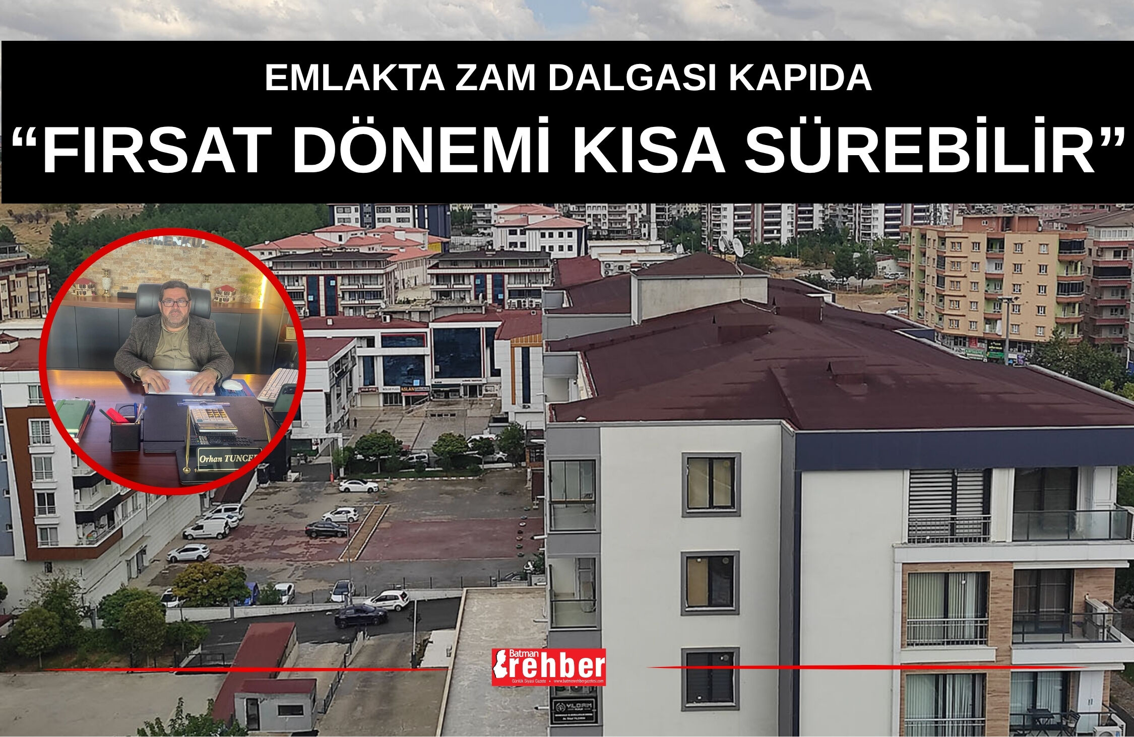 Emlakta Zam Dalgası Kapıda: “Fırsat Dönemi Kısa Sürebilir”