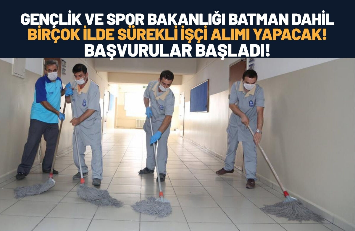Gençlik ve Spor Bakanlığı Batman Dahil Birçok İlde Sürekli İşçi Alımı Yapacak! Başvurular Başladı!