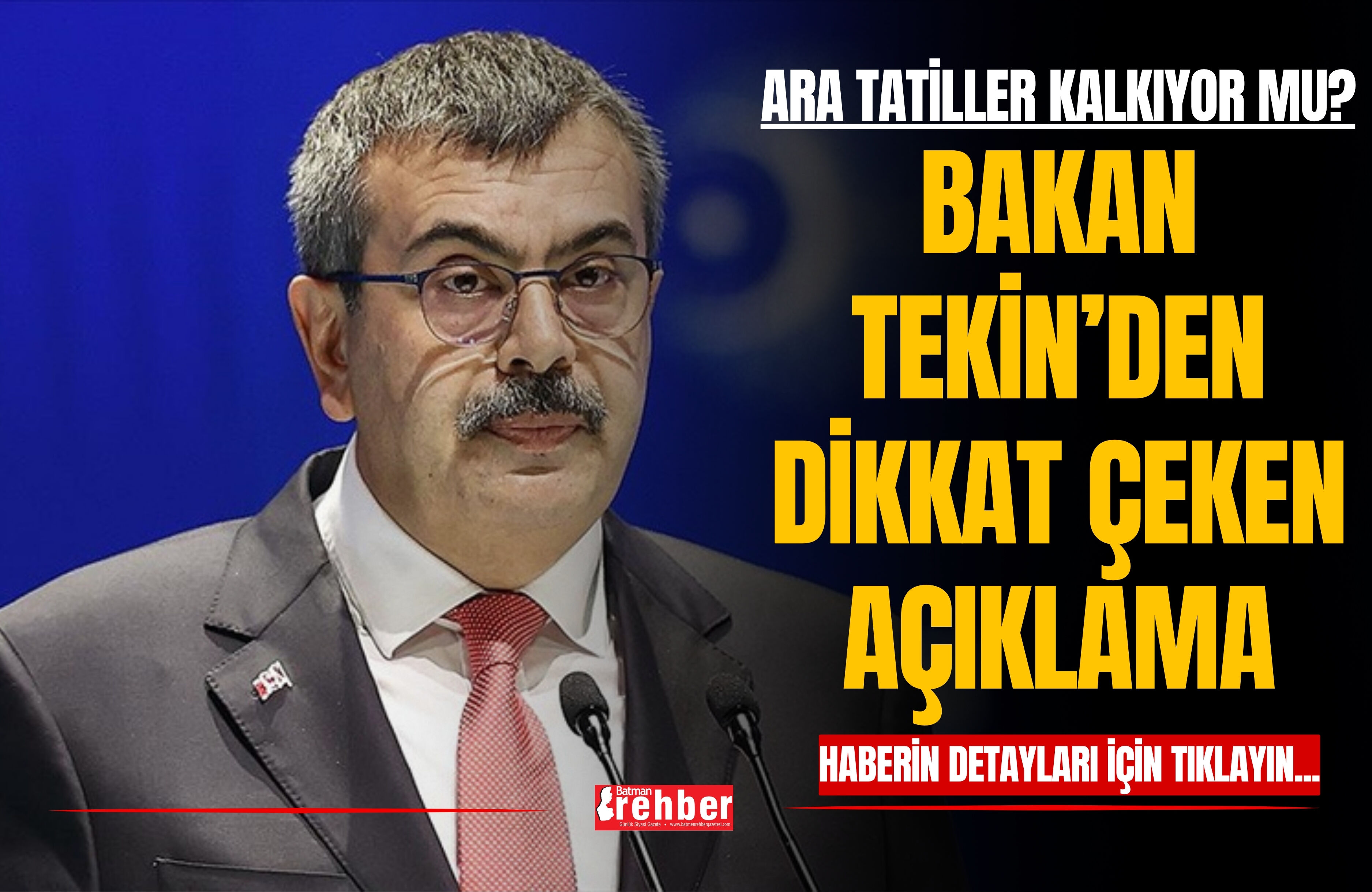 Ara Tatiller Kalkıyor mu? Bakan Tekin’den Dikkat Çeken Açıklama