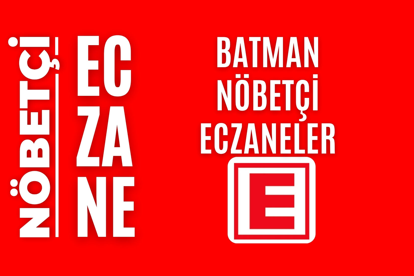 Batman Nöbetçi Eczaneler 20 Eylül 2026 Pazar
