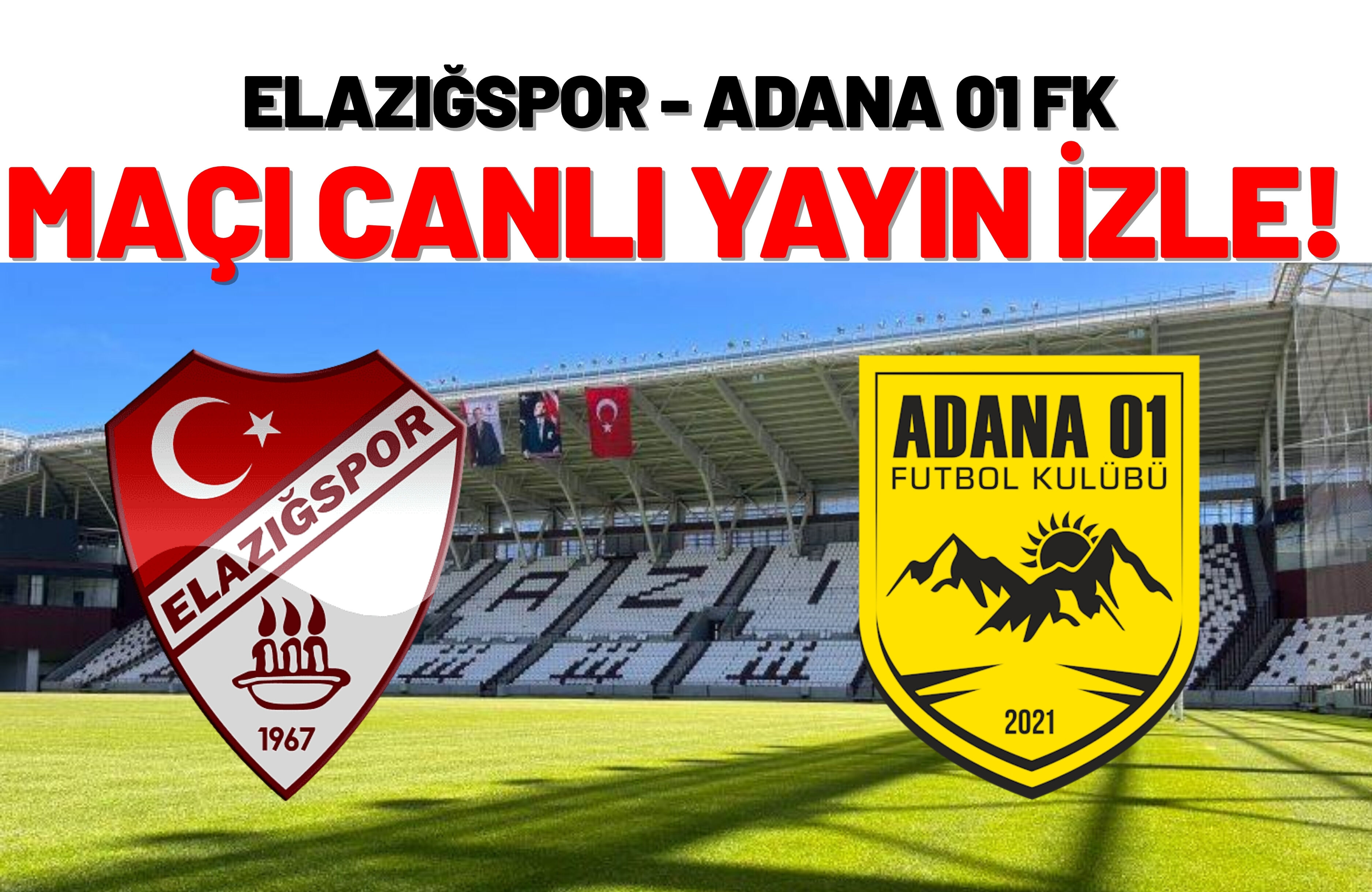 Elazığspor - Adana 01 FK Canlı Yayın İzle