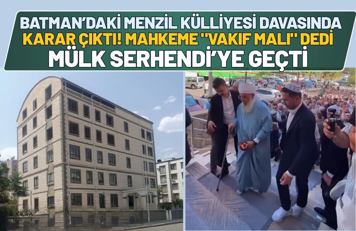Batman’daki Menzil Külliyesi Davasında Karar Çıktı: Mahkeme "Vakıf Malı" Dedi, Mülk Serhendi’ye Geçti