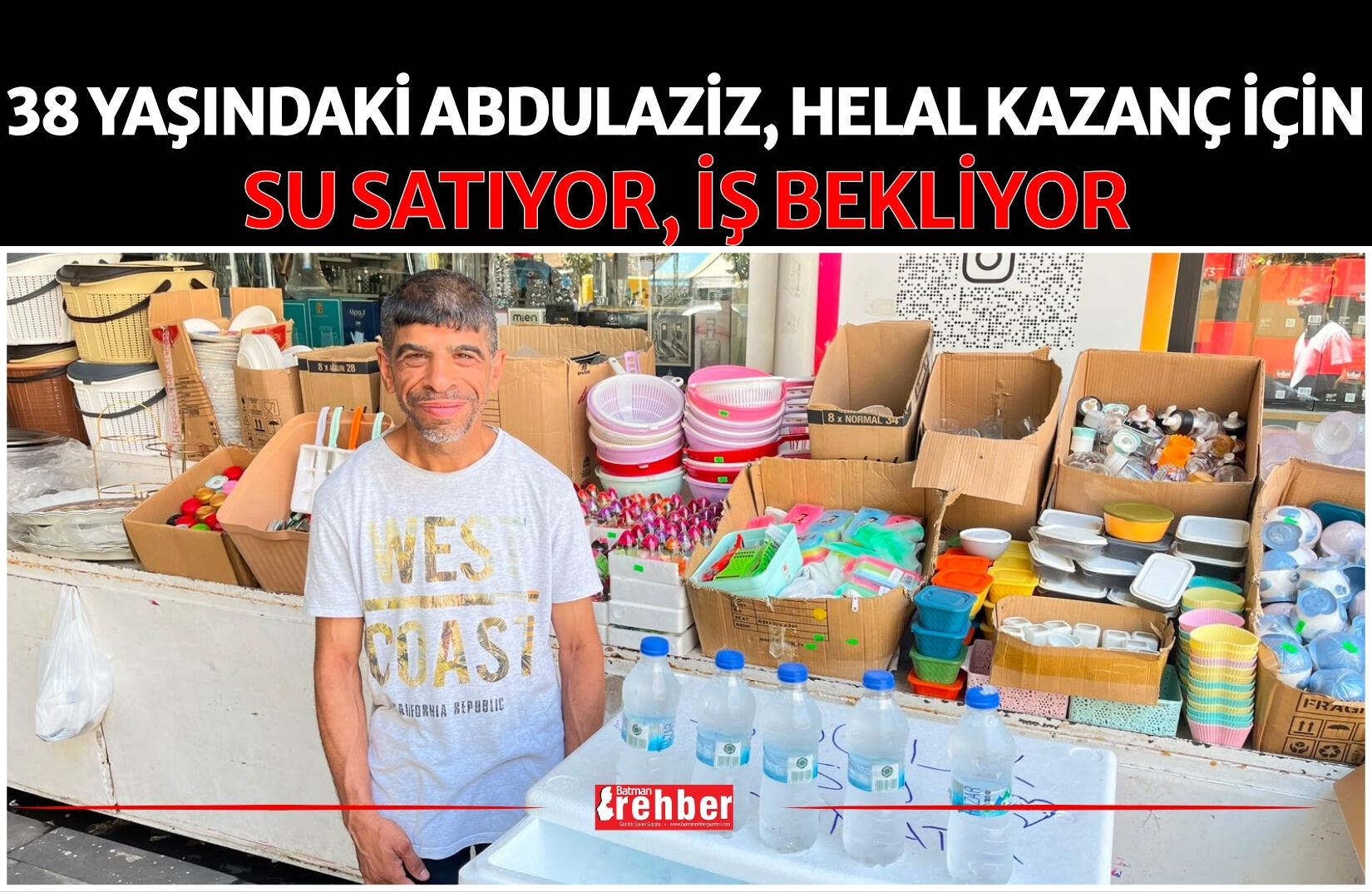 38 Yaşındaki Abdulaziz, Helal Kazanç İçin Su Satıyor, İş Bekliyor