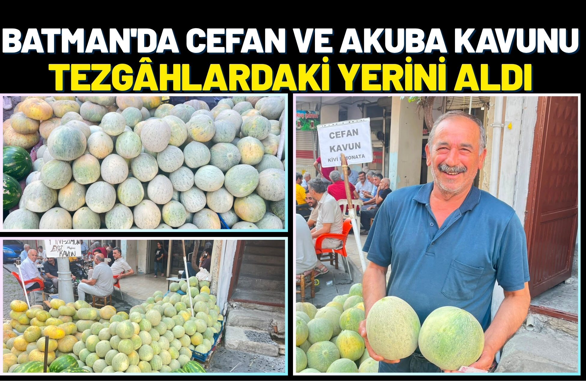 Batman'da Cefan ve Akuba Kavunu Tezgâhlardaki Yerini Aldı