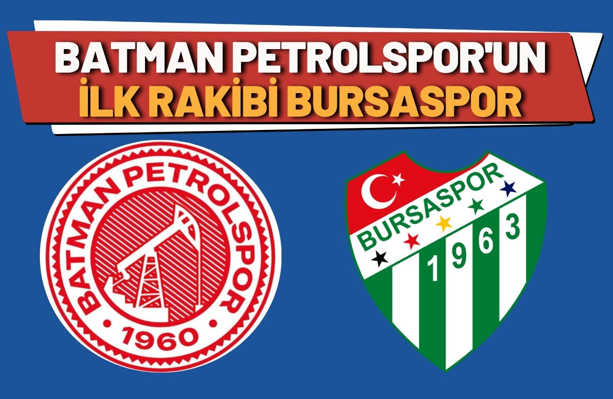 Dev Prova! Batman Petrolspor'un İlk Rakibi Bursaspor