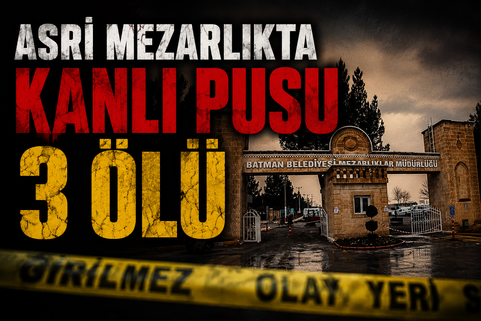 Asri Mezarlıkta Kanlı Pusu 3 Ölü