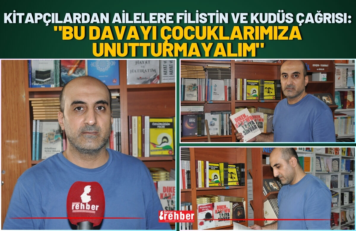 Kitapçılardan Ailelere Filistin ve Kudüs Çağrısı: "Bu Davayı Çocuklarımıza Unutturmayalım"