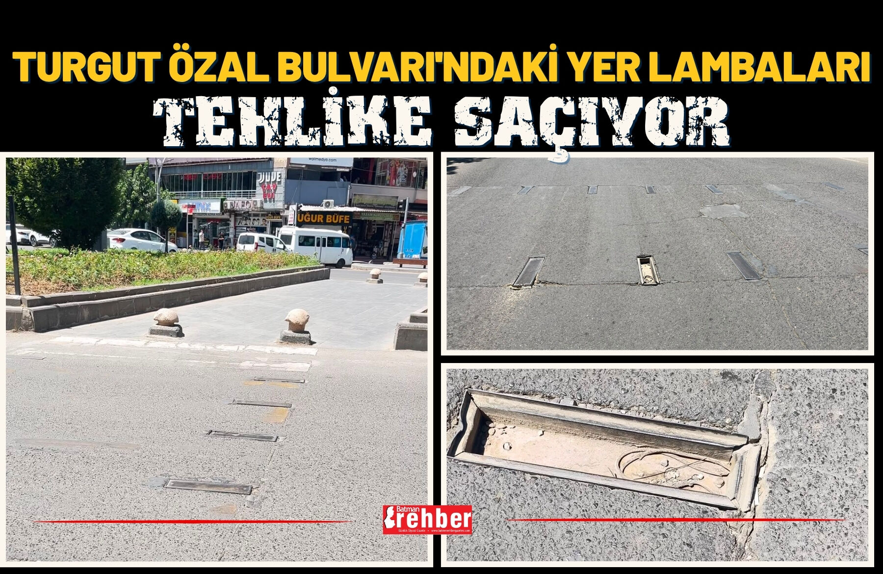 Turgut Özal Bulvarı'ndaki Yer Lambaları Tehlike Saçıyor