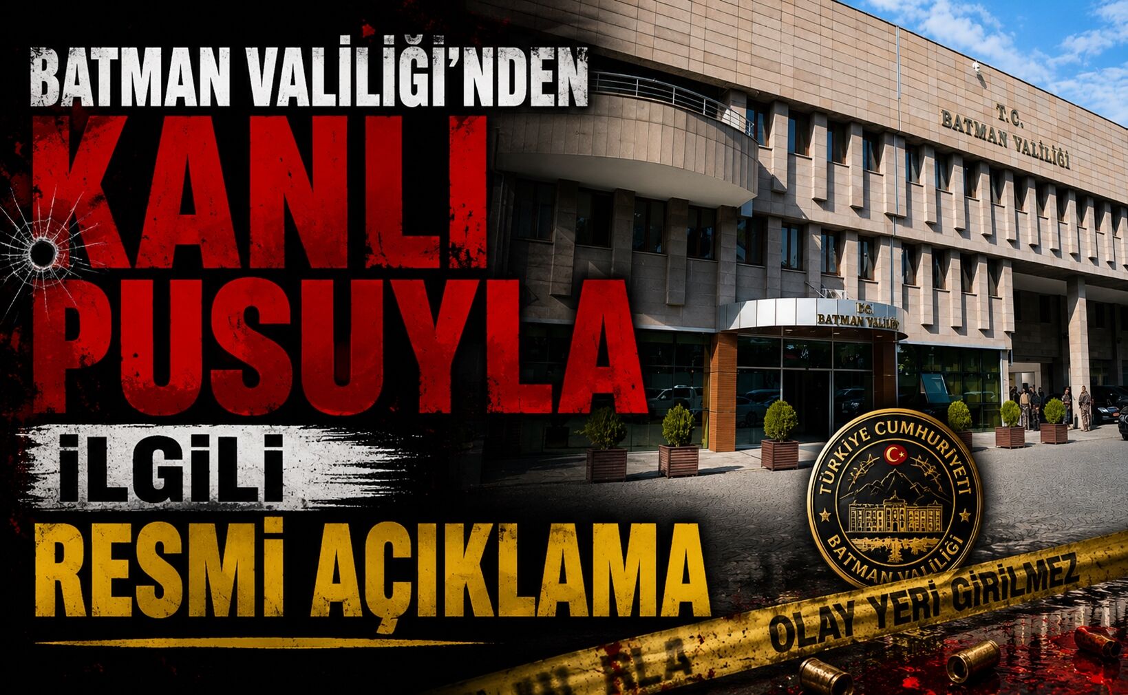Batman Valiliği'nden Kanlı Pusuyla İlgili Resmi Açıklama