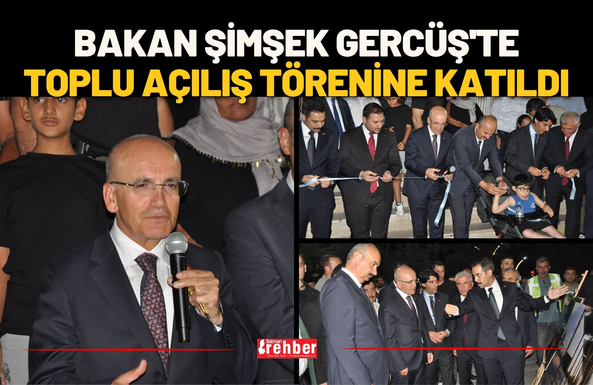 Bakan Şimşek Gercüş'te Toplu Açılış Törenine Katıldı