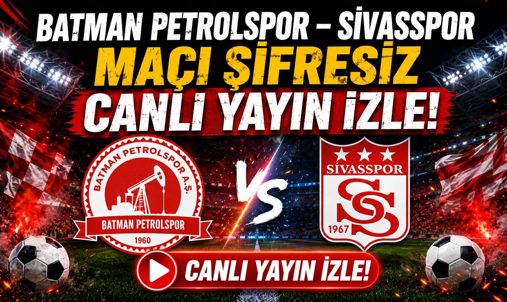 Batman Petrolspor – Sivasspor Maçı Şifresiz Canlı Yayın İzle!