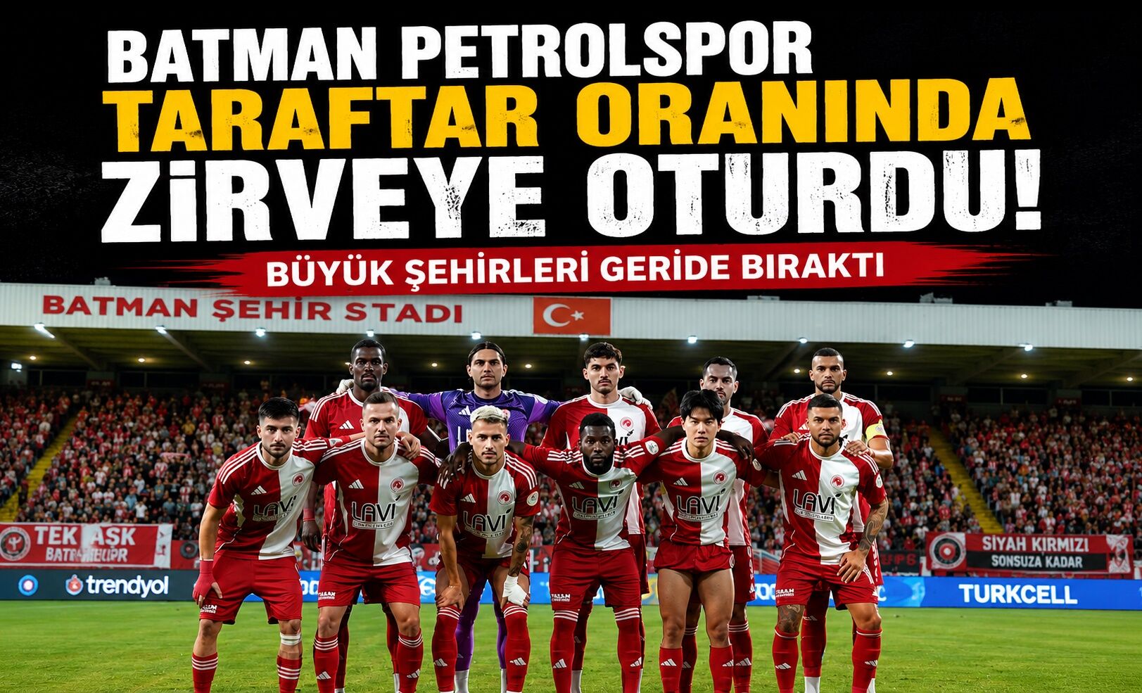 Batman Petrolspor Taraftar Oranında Zirveye Oturdu! Büyük Şehirleri Geride Bıraktı