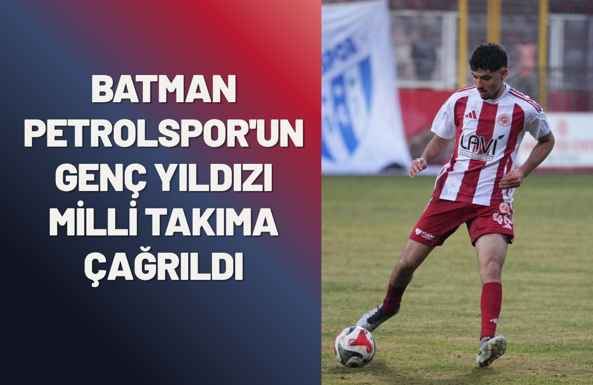 Batman Petrolspor'un Genç Yıldızı Milli Takıma Çağrıldı