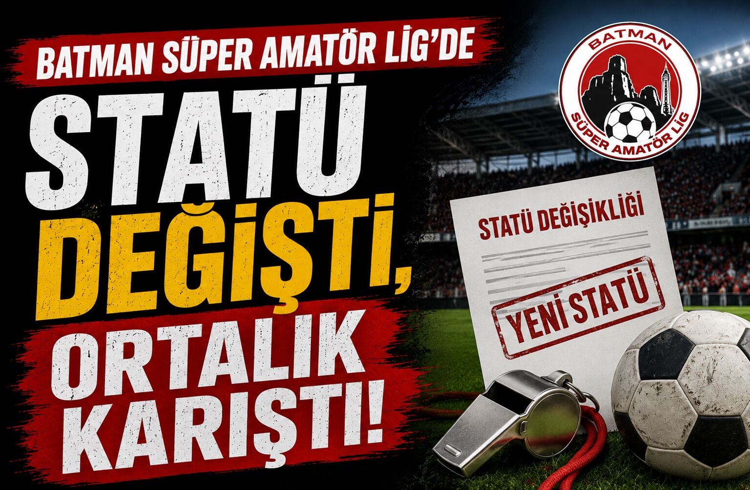 Batman Süper Amatör Lig’de Statü Değişti, Ortalık Karıştı