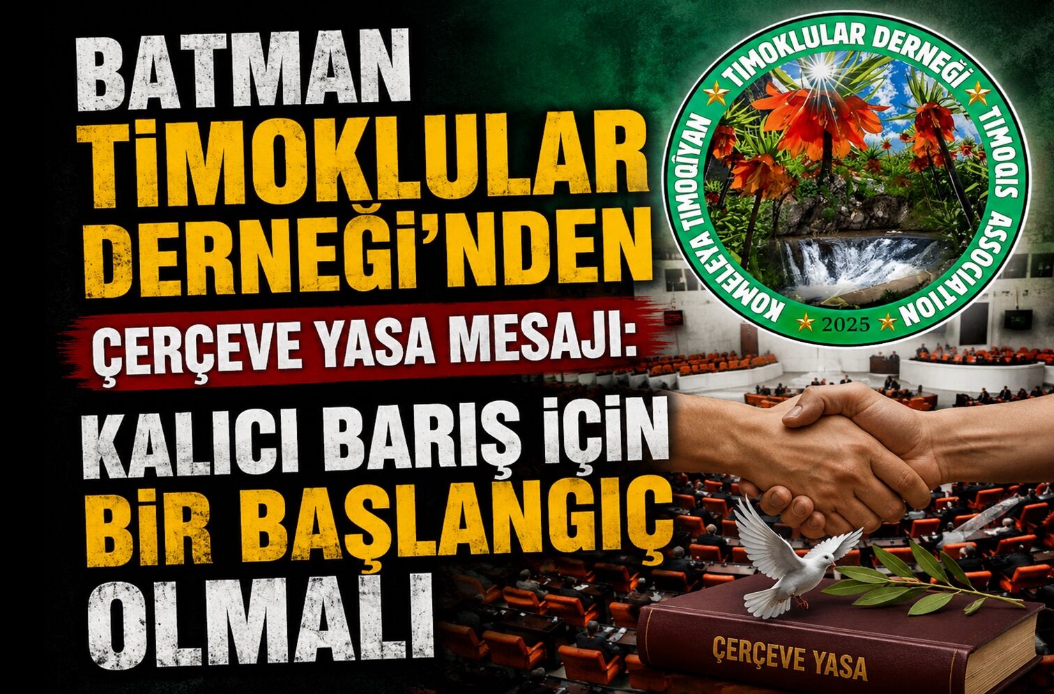 Batman Timoklular Derneği’nden Çerçeve Yasa Mesajı: Kalıcı Barış İçin Bir Başlangıç Olmalı