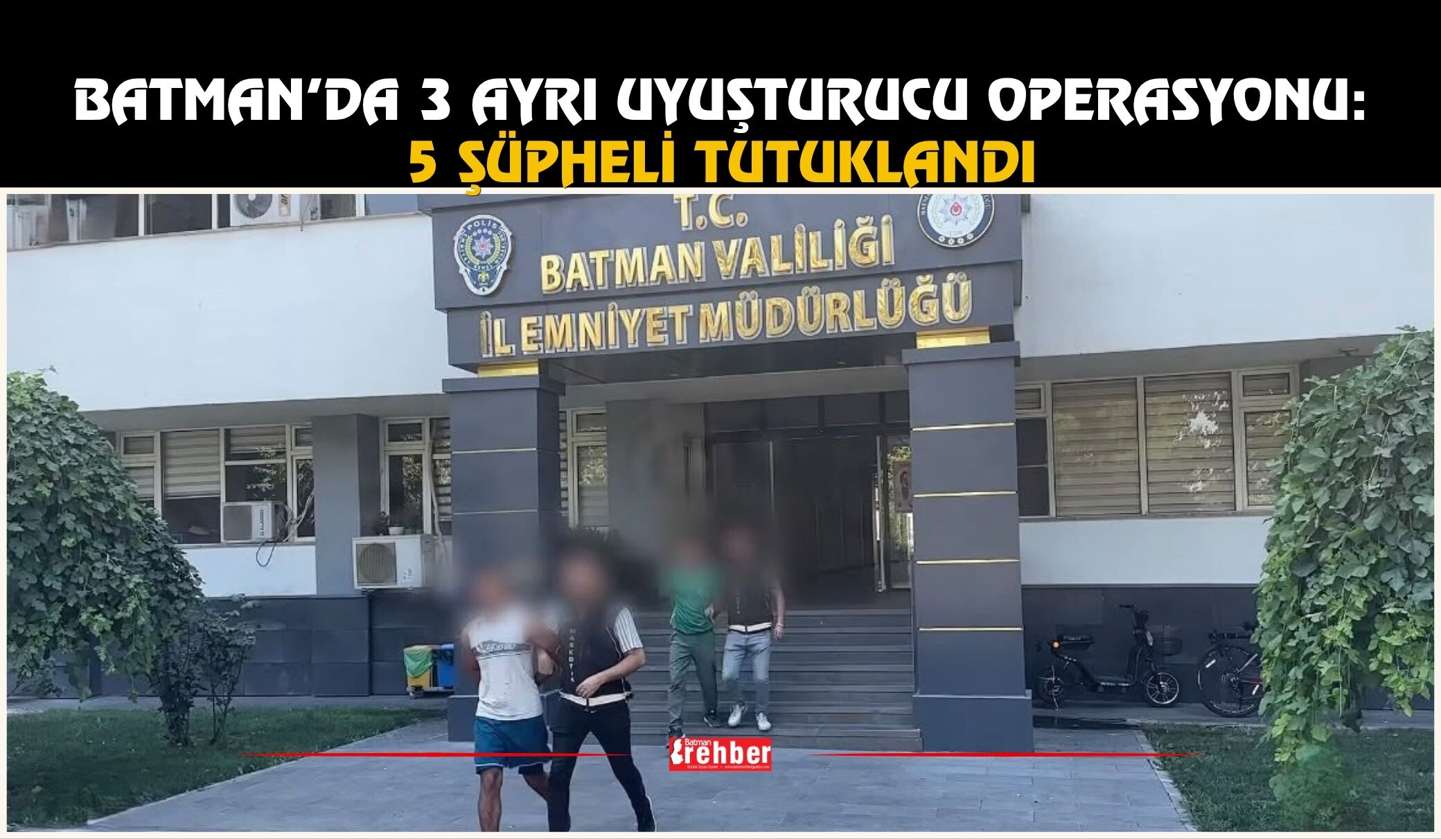 Batman’da 3 Ayrı Uyuşturucu Operasyonu: 5 Şüpheli Tutuklandı