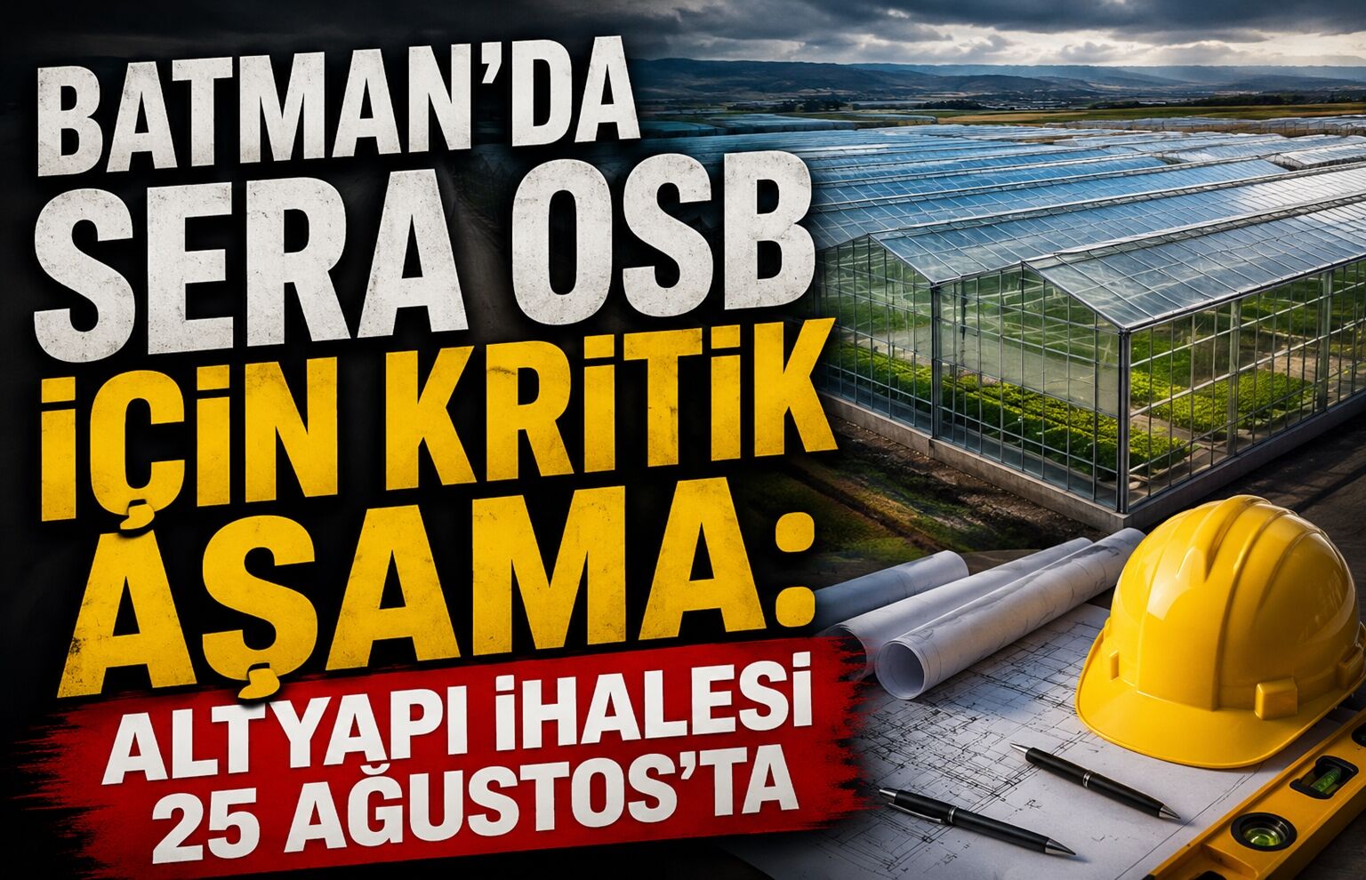 Batman’da Sera OSB İçin Kritik Aşama: Altyapı İhalesi 25 Ağustos’ta