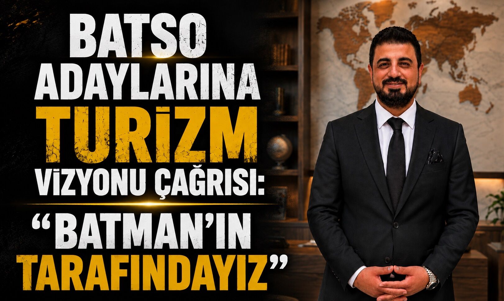 BATSO Adaylarına Turizm Vizyonu Çağrısı: “Batman’ın Tarafındayız”