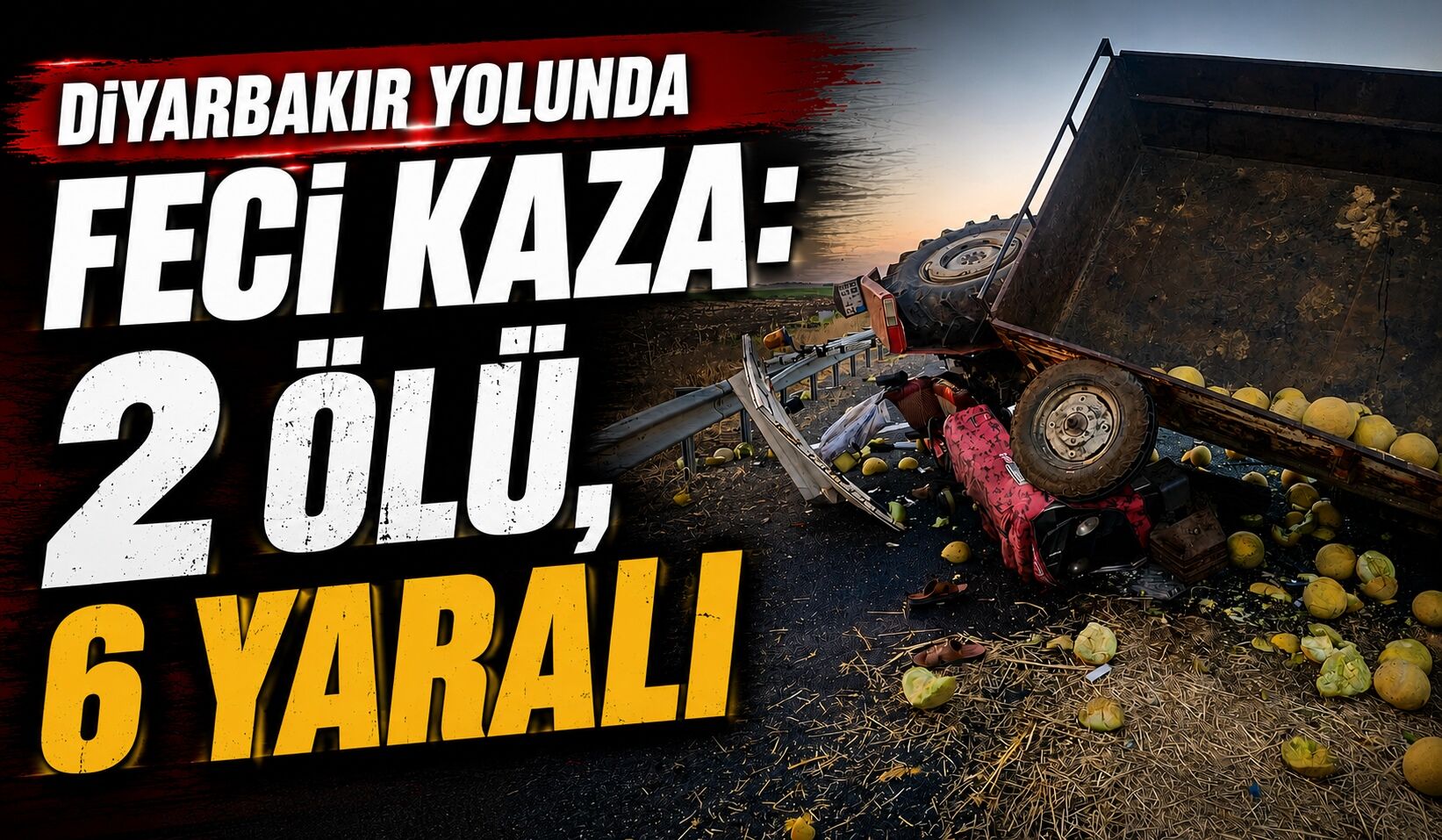 Diyarbakır Yolunda Feci Kaza: 2 Ölü, 6 Yaralı