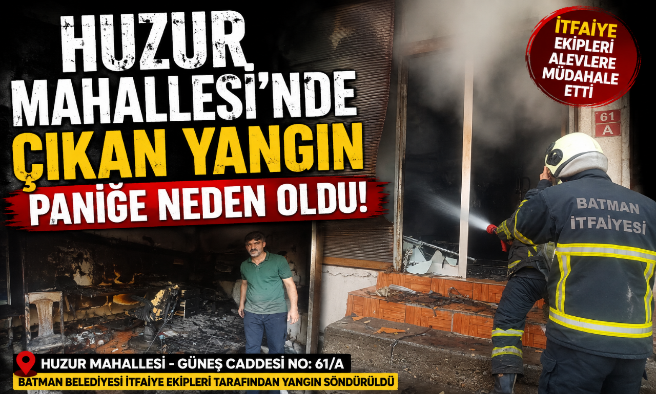 Huzur Mahallesi’nde çıkan yangın paniğe neden oldu