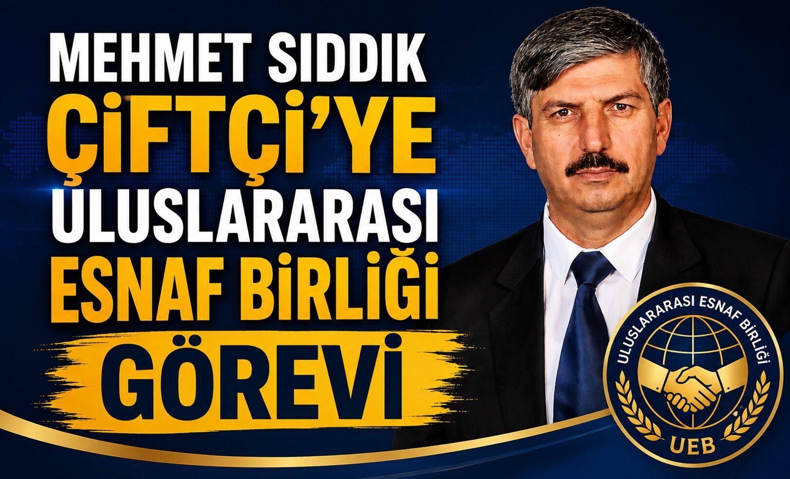 Mehmet Sıddık Çiftçi'ye Uluslararası Esnaf Birliği Görevi