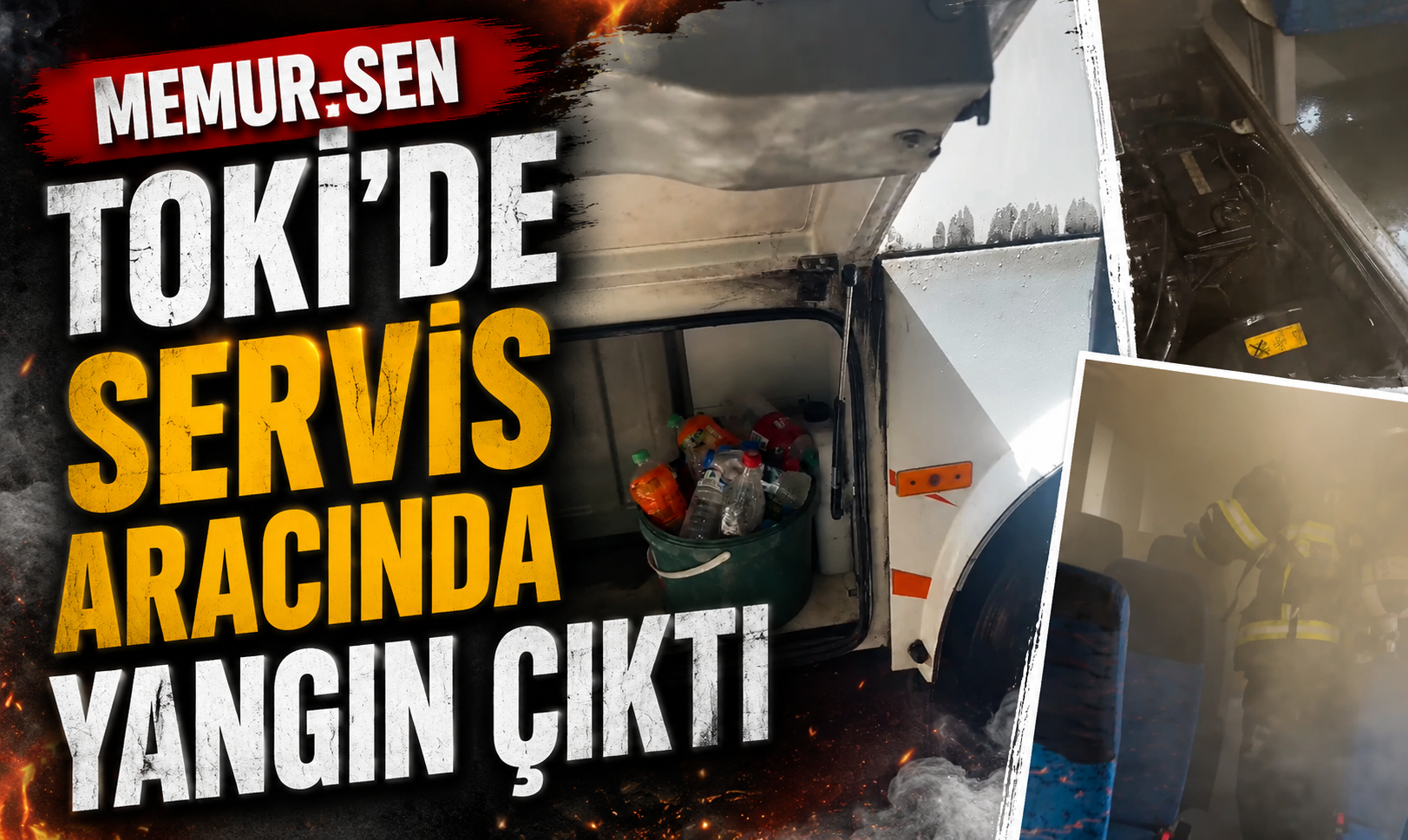Memur-Sen TOKİ’de Servis Aracında Yangın Çıktı