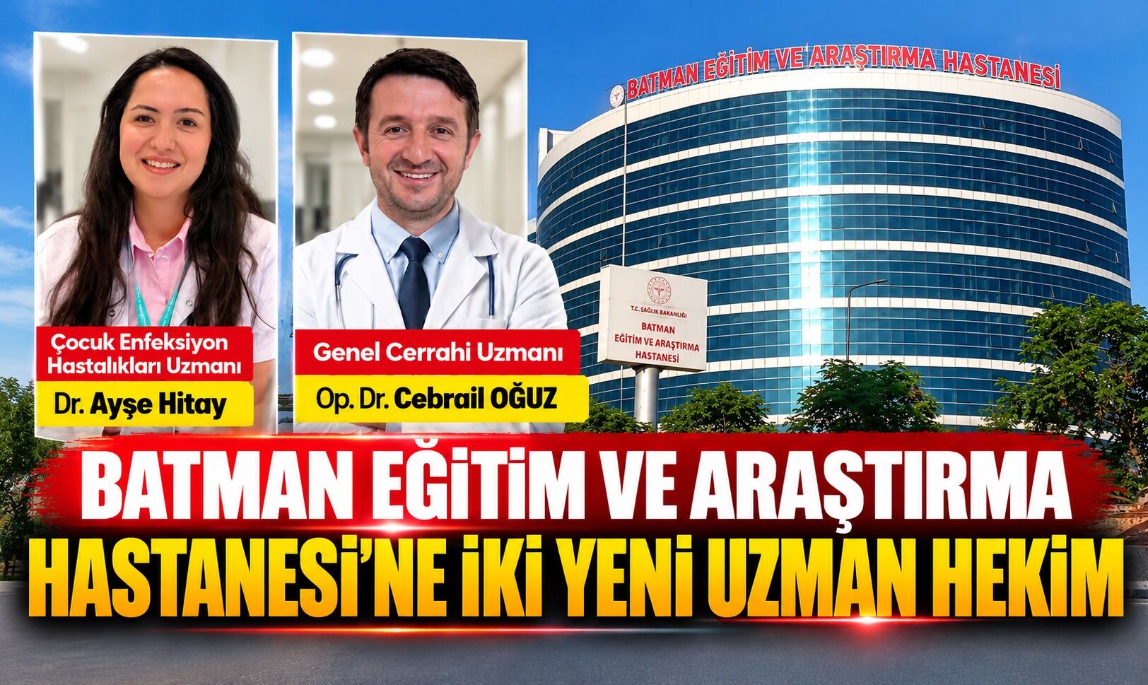 Batman Eğitim ve Araştırma Hastanesi’ne İki Yeni Uzman Hekim