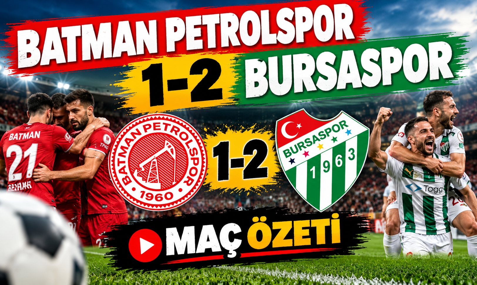 BATMAN PETROLSPOR 1-2 BURSASPOR  MAÇ ÖZETİ