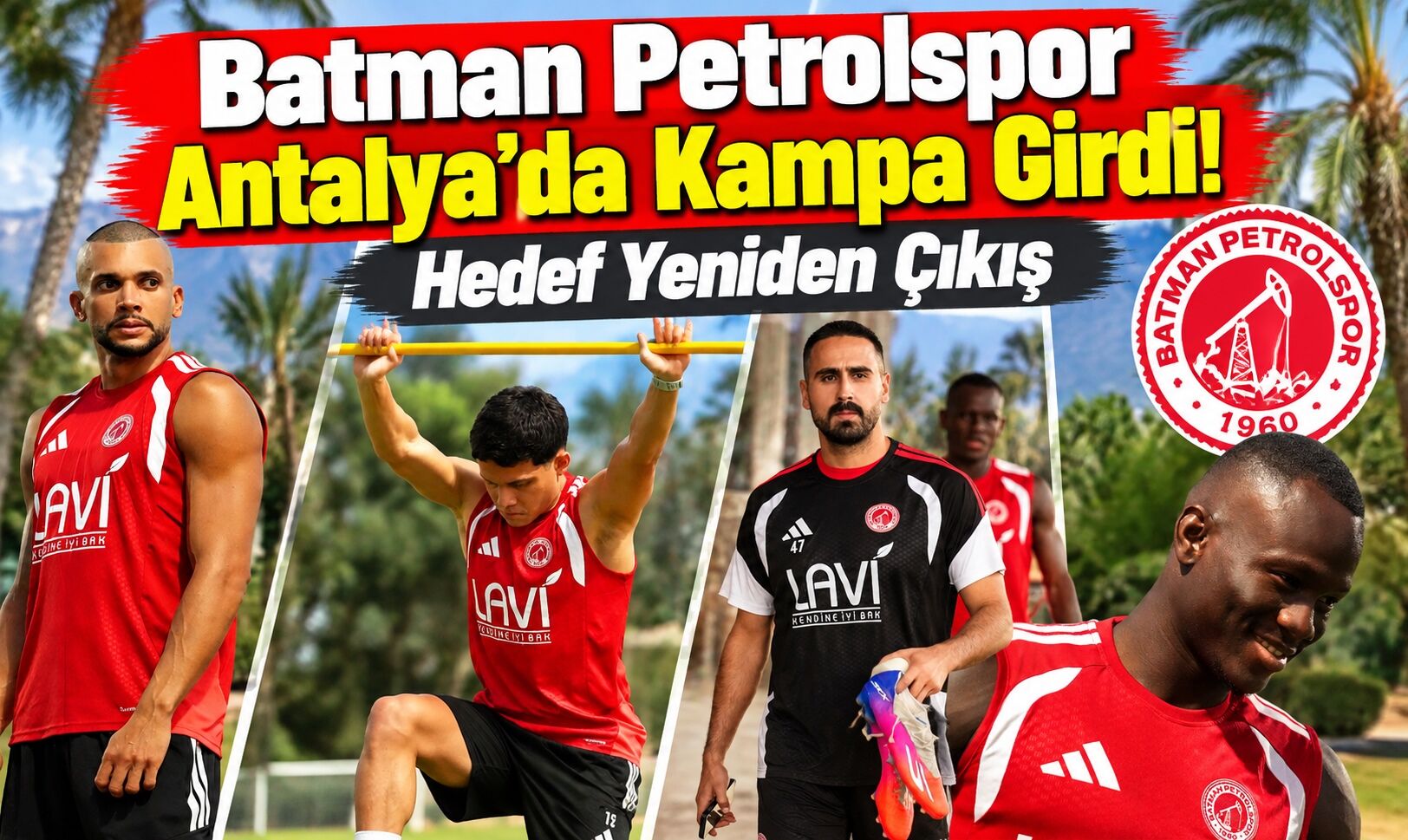 Batman Petrolspor Antalya’da Kampa Girdi! Hedef Yeniden Çıkış