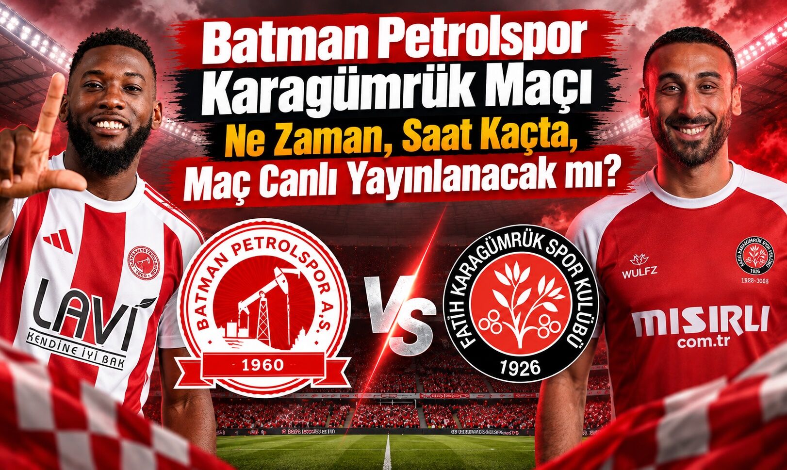 Batman Petrolspor Karagümrük Maçı Ne Zaman, Saat Kaçta, Maç Canlı Yayınlanacak mı?