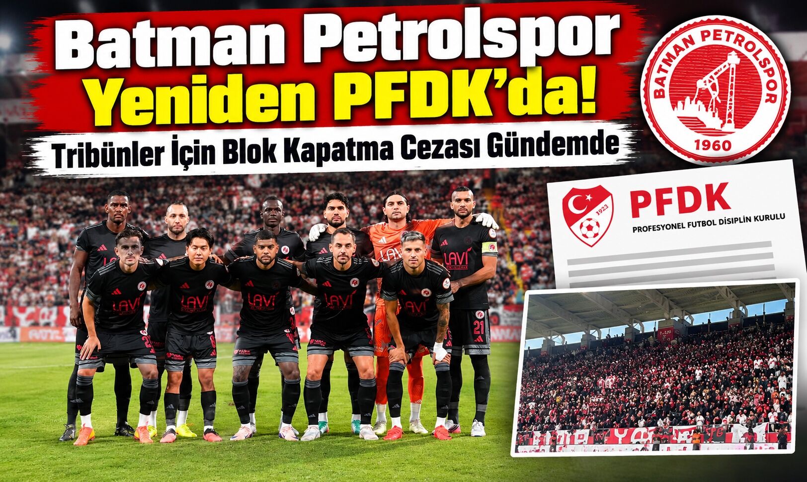 Batman Petrolspor Yeniden PFDK’da! Tribünler İçin Blok Kapatma Cezası Gündemde