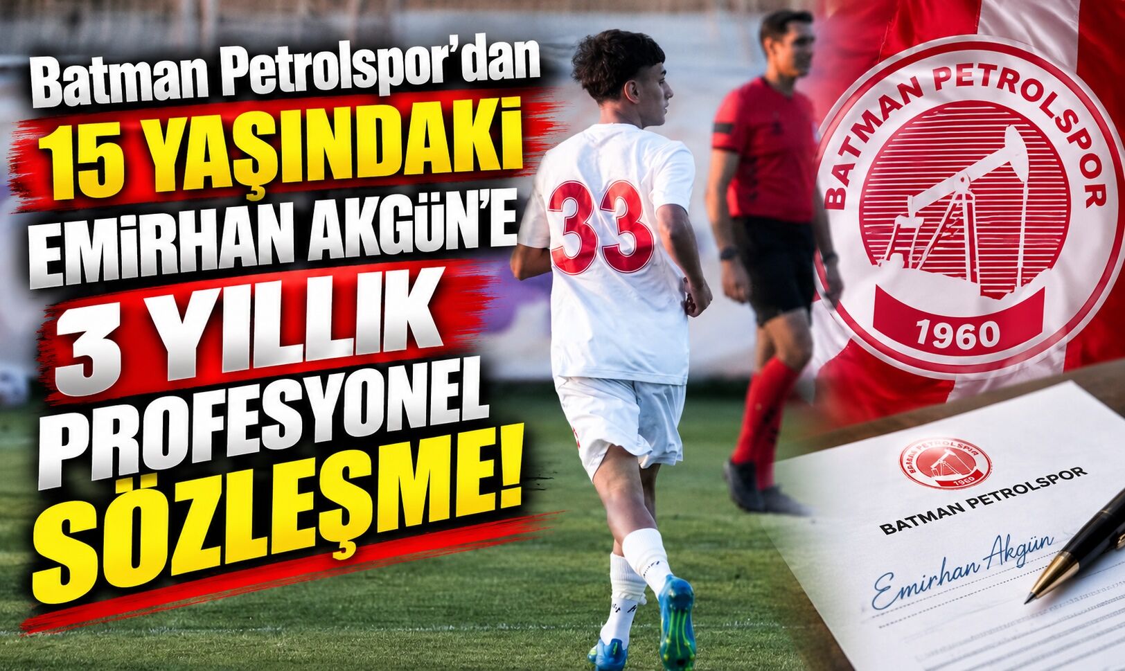 Batman Petrolspor’dan 15 Yaşındaki Emirhan Akgün’e 3 Yıllık Profesyonel Sözleşme!