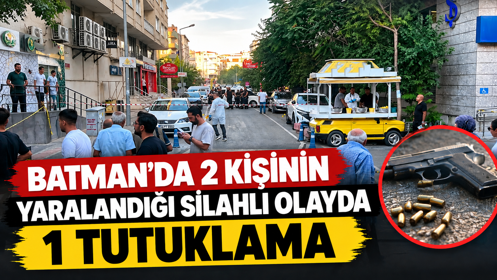 Batman’da 2 kişinin yaralandığı silahlı olayda 1 tutuklama