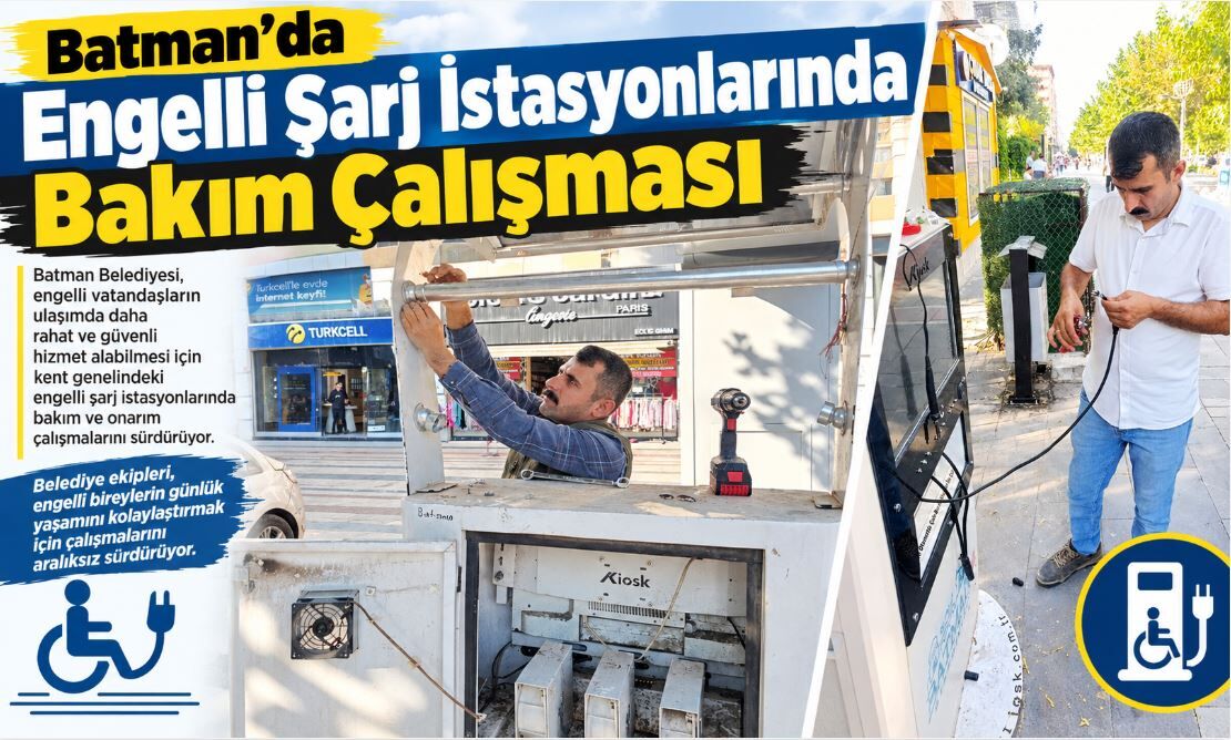 Batman’da Engelli Şarj İstasyonlarında Bakım Çalışması