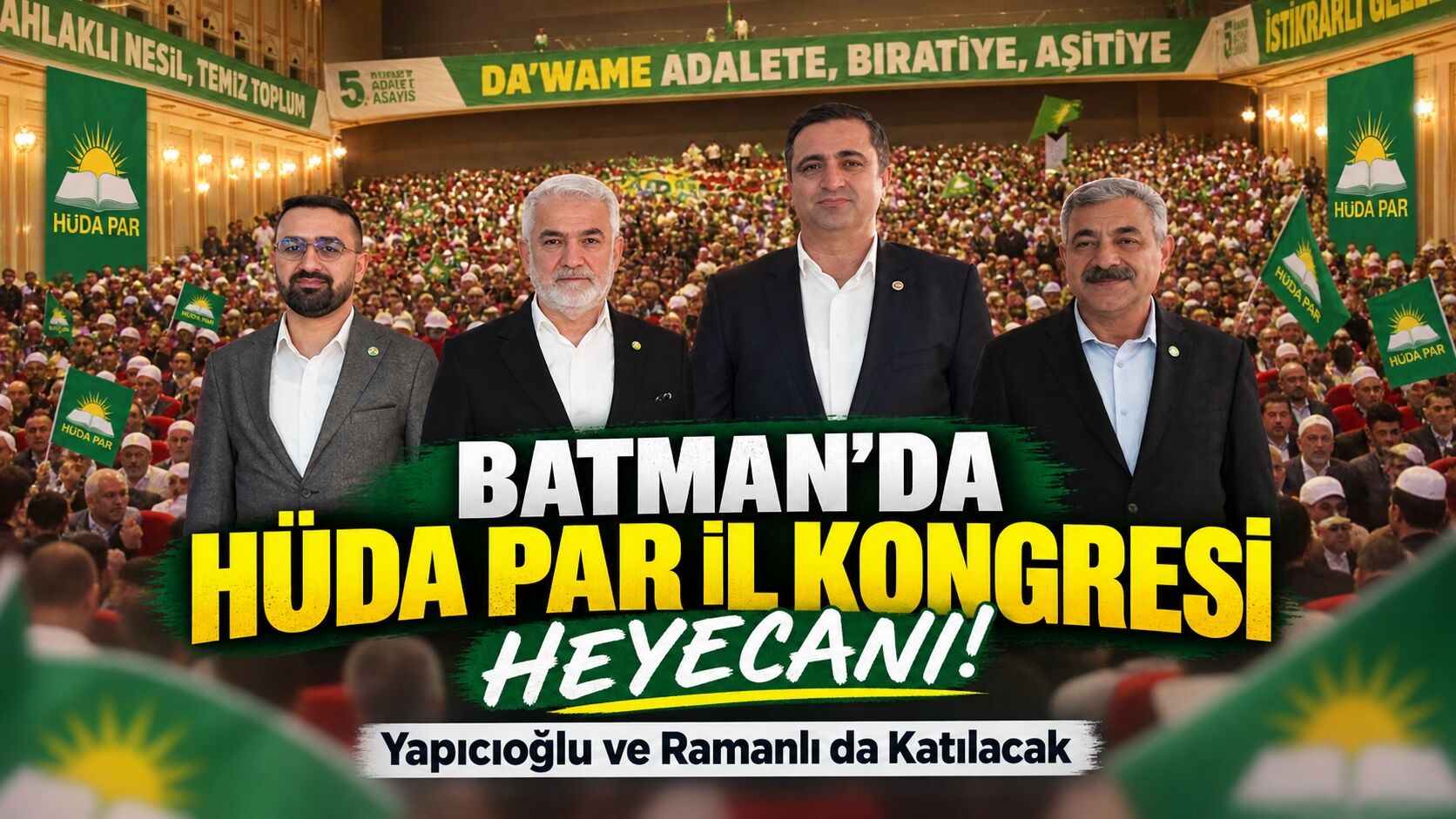 Batman’da HÜDA PAR İl Kongresi Heyecanı! Yapıcıoğlu ve Ramanlı da Katılacak