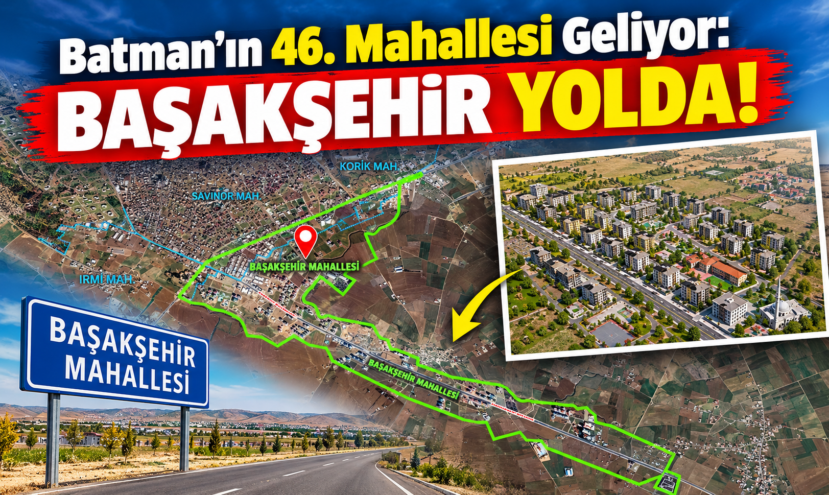 Batman’ın 46. Mahallesi Geliyor: Başakşehir Yolda!