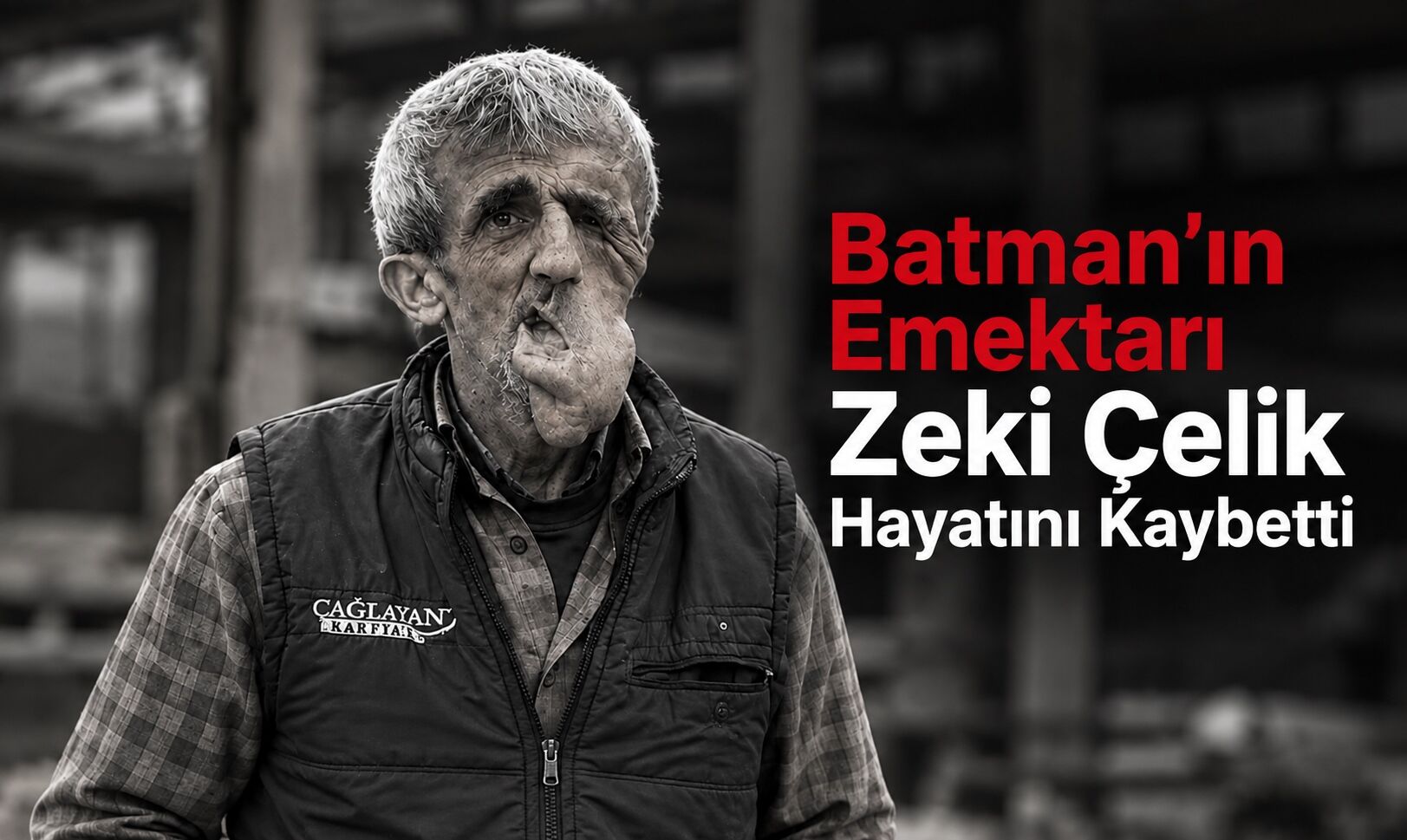 Batman’ın Emektarı Zeki Çelik Hayatını Kaybetti
