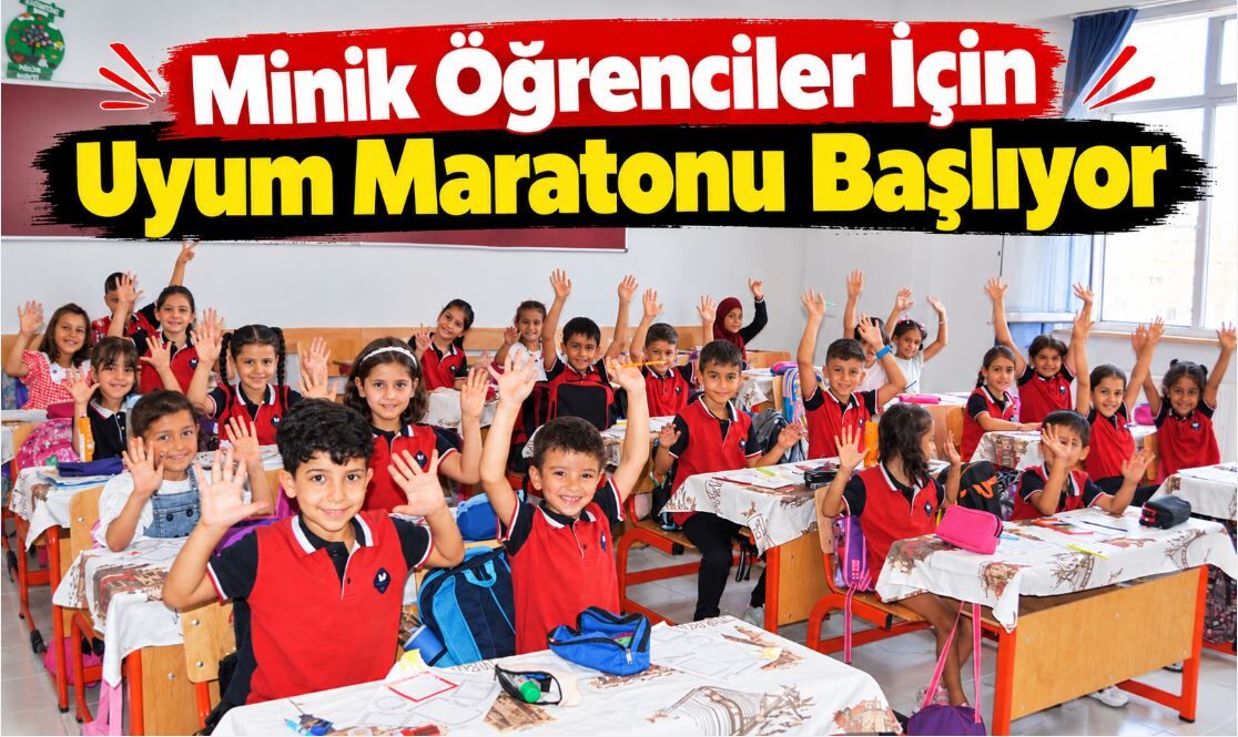 Minik Öğrenciler İçin Uyum Maratonu Başlıyor