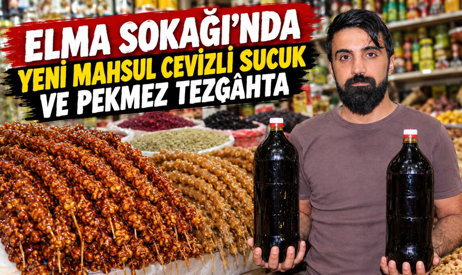 ELMA SOKAĞI'NDA YENİ MAHSUL CEVİZLİ SUCUK VE PEKMEZ TEZGÂHTA