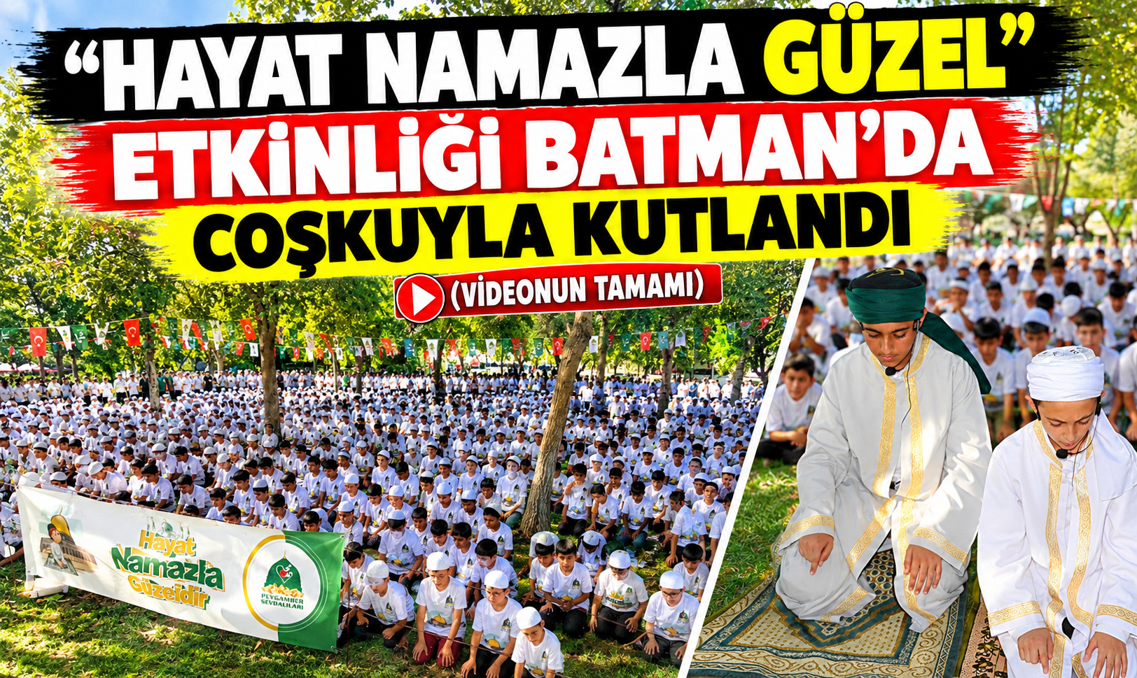 "HAYAT NAMAZLA GÜZEL” ETKİNLİĞİ BATMAN’DA COŞKUYLA KUTLANDI