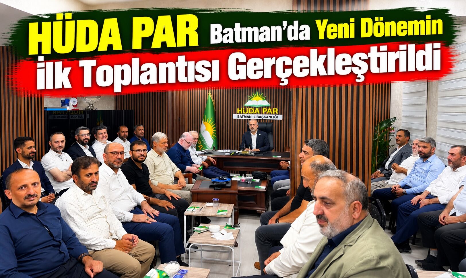 HÜDA PAR Batman’da Yeni Dönemin İlk Toplantısı Gerçekleştirildi