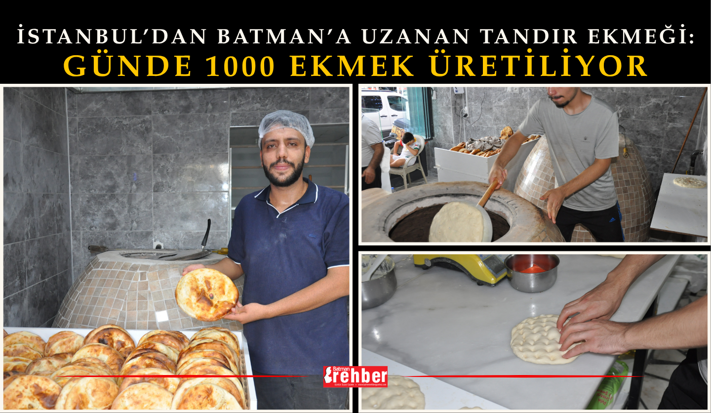 İstanbul’dan Batman’a Uzanan Tandır Ekmeği: Günde 1000 Ekmek Üretiliyor