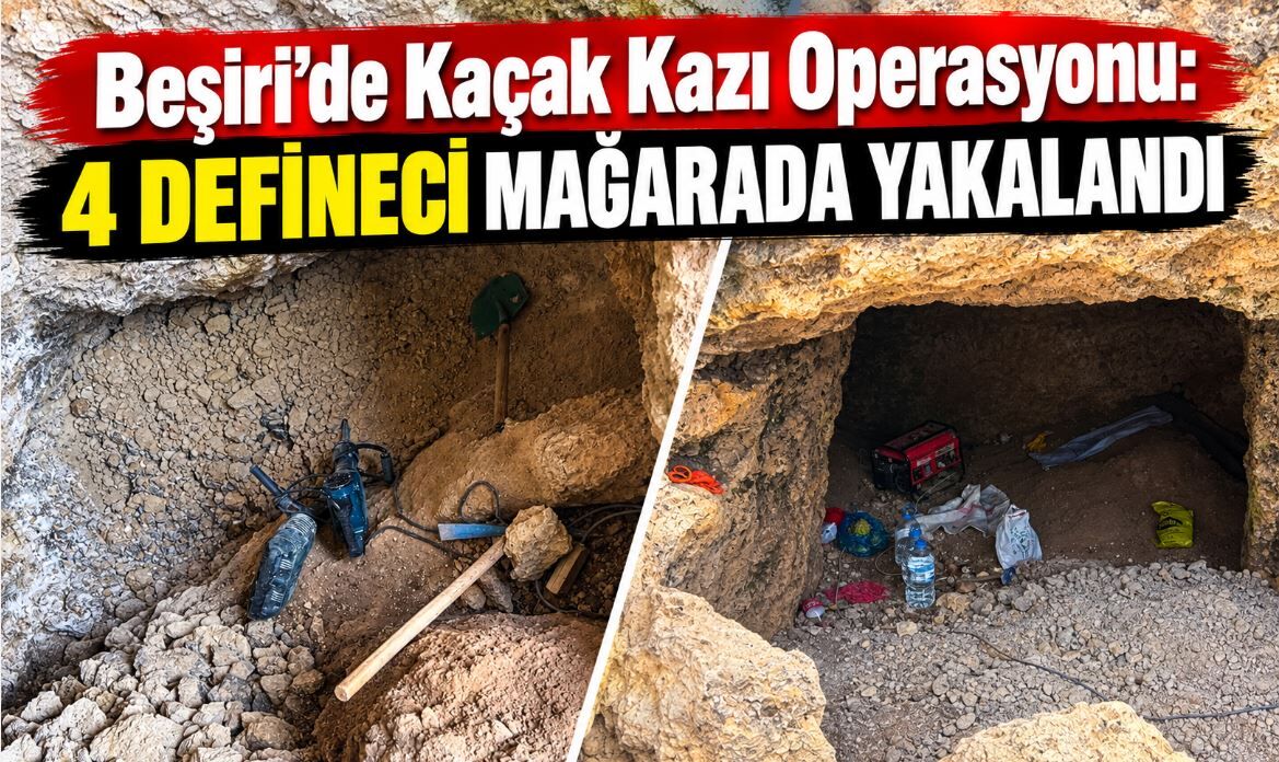 Beşiri’de Kaçak Kazı Operasyonu: 4 Defineci Mağarada Yakalandı
