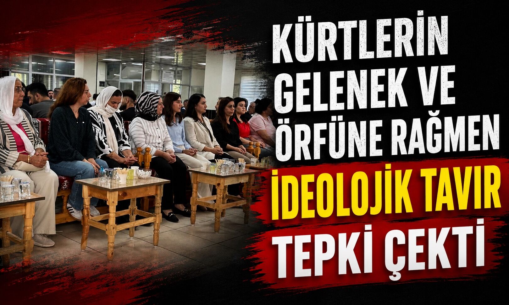 Kürtlerin Gelenek ve Örfüne Rağmen İdeolojik Tavır Tepki Çekti