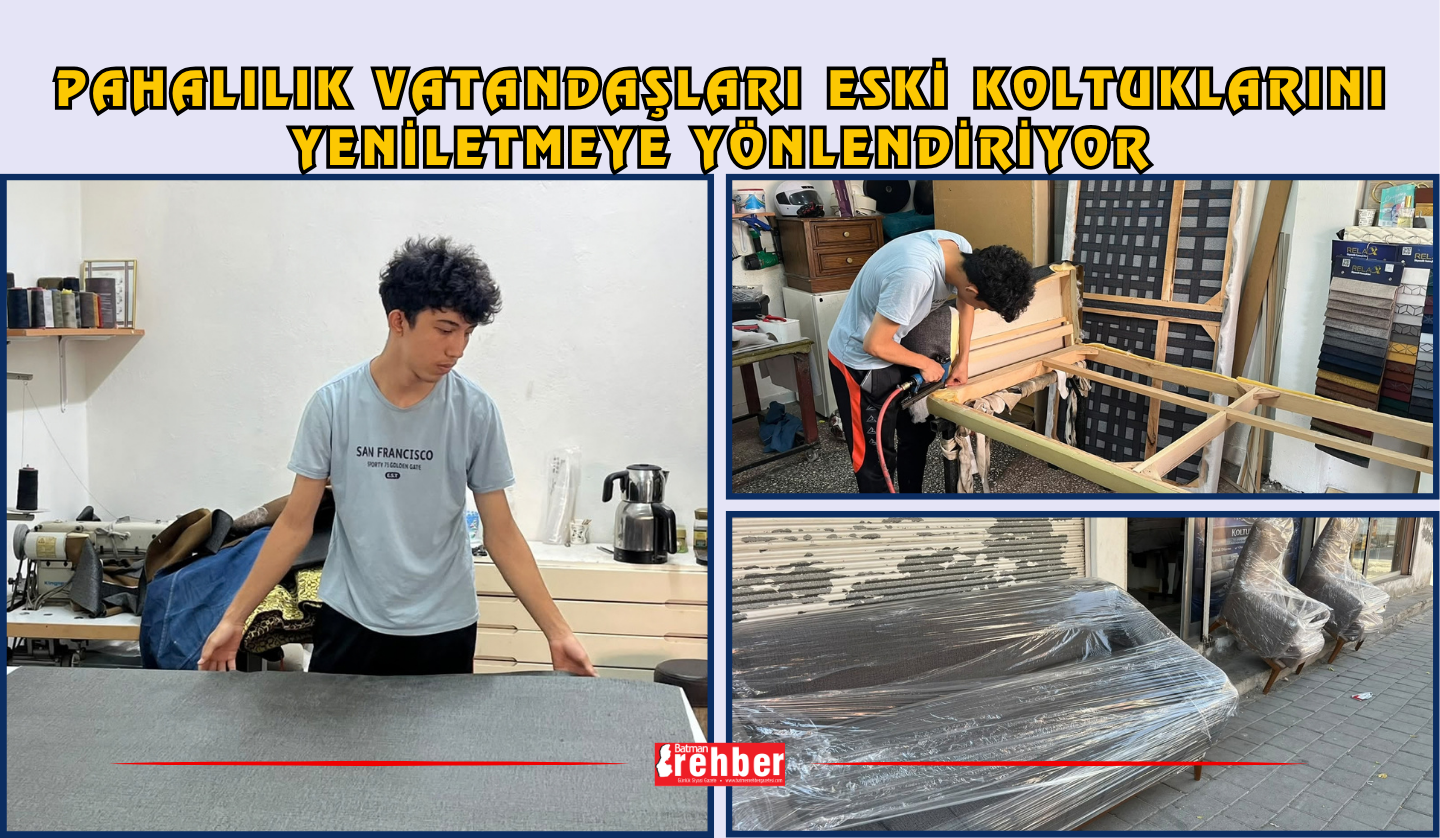Pahalılık Vatandaşları Eski Koltuklarını Yeniletmeye Yönlendiriyor